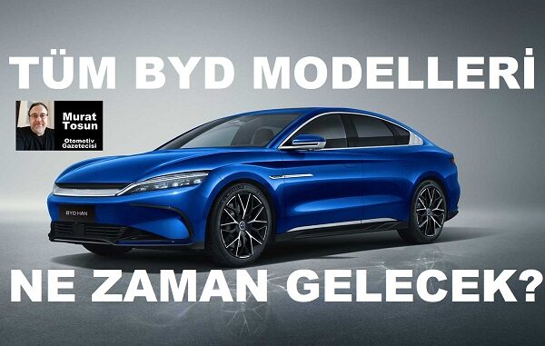 BYD Modelleri Türkiye 0 km 2023
