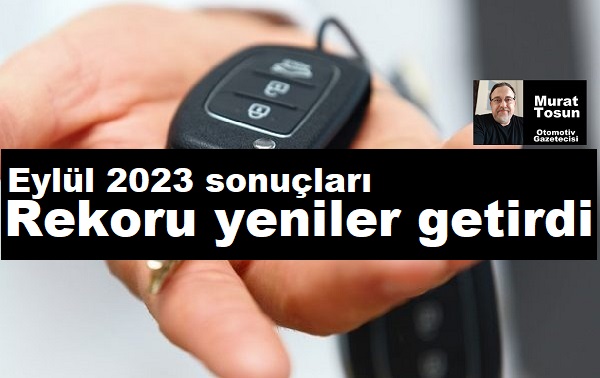 Eylül 2023 0 km araç satışları.