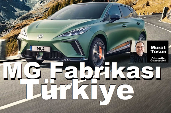 MG Türkiye Fabrikası Kağan Dağtekin