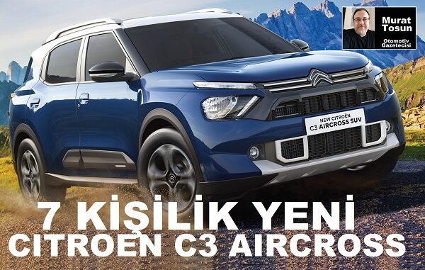 Yeni Citroen C3 Aircross 7 Koltuk.