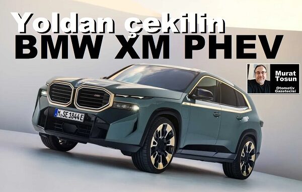 BMW XM PHEV Geliyor