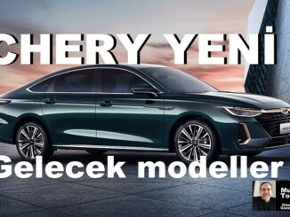 Chery Yeni Gelecek Modeller 2024.