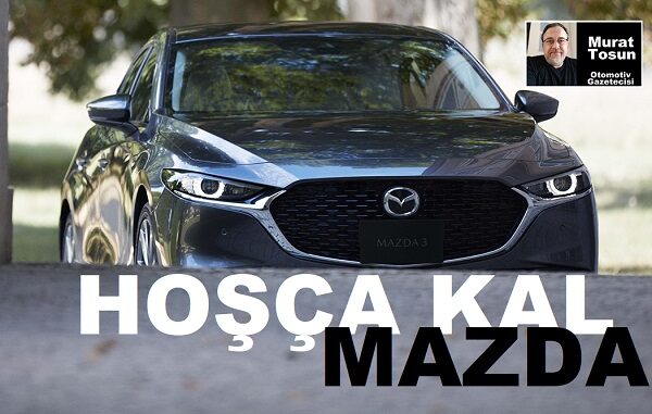 Mazda Türkiyeden çekildi 2023.