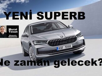 Yeni Skoda Superb Ne Zaman Gelecek?