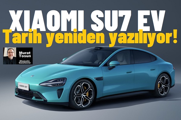 XIAOMI SU7 Ne Zaman Satılacak