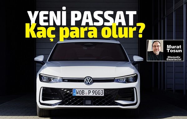 Yeni Volkswagen Passat Fiyat Tahmini