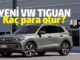 Yeni Volkswagen Tiguan fiyat tahmini.