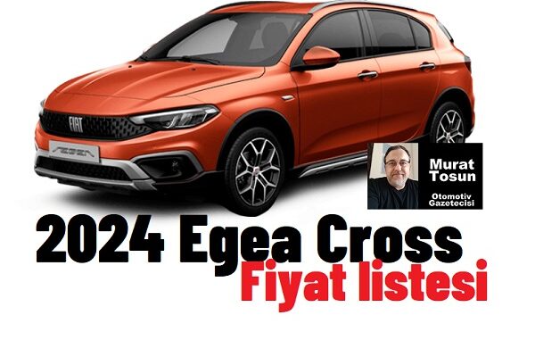 Fiat Egea Fiyat Listesi 2024 Ocak.