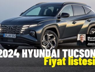 2024 Hyundai Tucson Fiyat Listesi