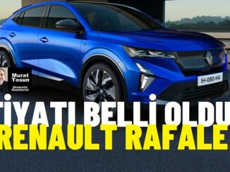 2024 Renault Rafale Fiyat Listesi