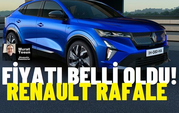 2024 Renault Rafale Fiyat Listesi