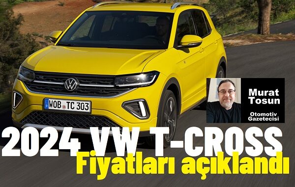 2024 Volkswagen T Cross fiyat listesi.