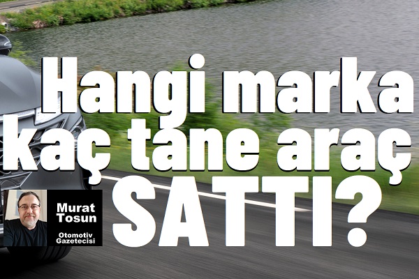 En çok araç satanlar Ocak 2024