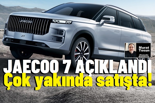 JAECOO 7 Ne Zaman Geliyor