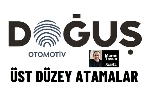 Doğuş Otomotiv Atamalar Mart 2024.