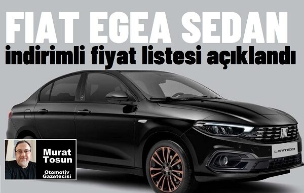 Fiat Egea Fiyat Listesi Mart 2024