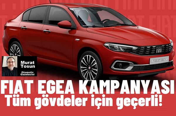Fiat Egea Kampanyası Mart 2024