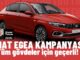 Fiat Egea Kampanyası Mart 2024