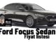 Ford Focus Sedan Fiyatları Mart 2024