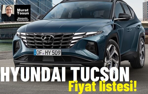 Hyundai Tucson Fiyat Listesi Mart 2024.