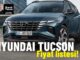 Hyundai Tucson Fiyat Listesi Mart 2024.