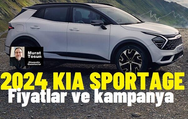 Kia Sportage Fiyat Listesi Mart 2024