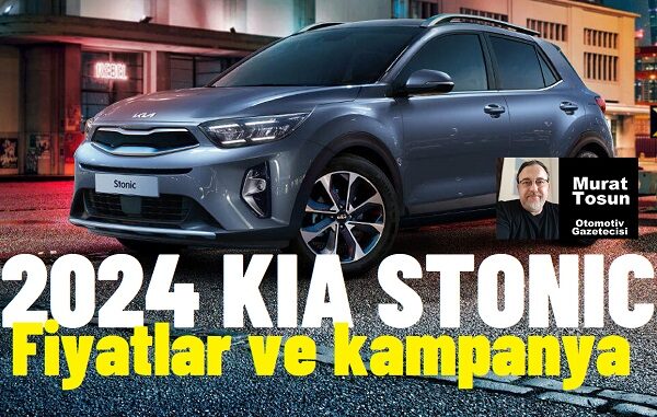 Kia Stonic Fiyat Listesi Mart 2024.