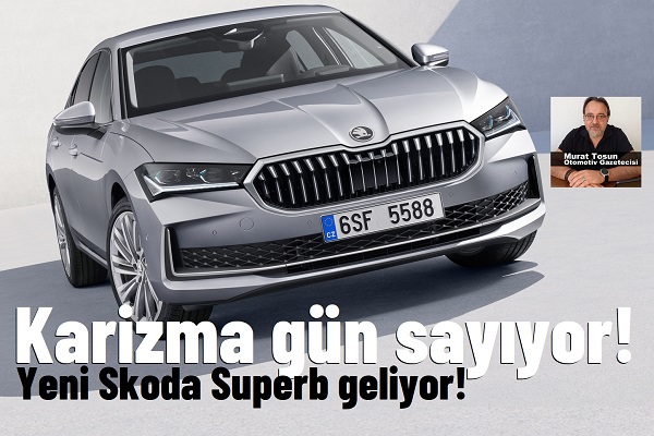 2024 Skoda Superb Yeni Satış tarihi.