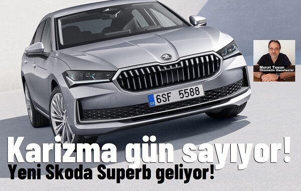 2024 Skoda Superb Yeni Satış tarihi.