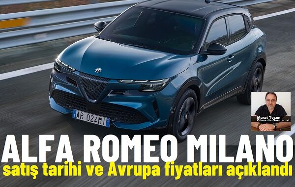 Alfa Romeo Milano Fiyat Listesi 2024.