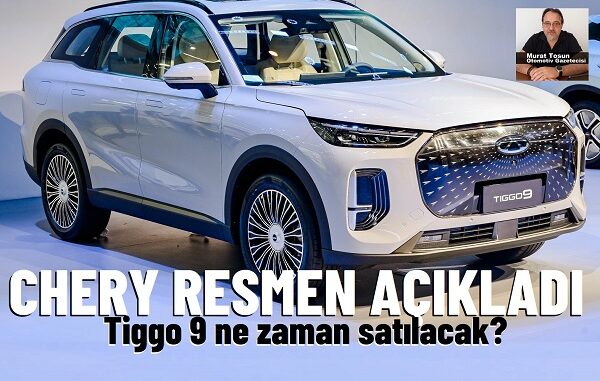 Chery Tiggo 9 Ne Zaman Gelecek?