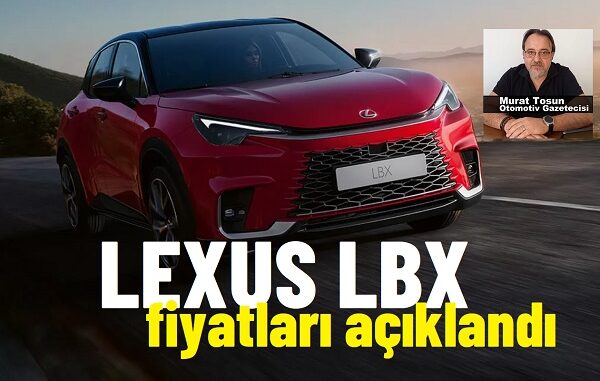 Lexus LBX Fiyat Listesi 2024.