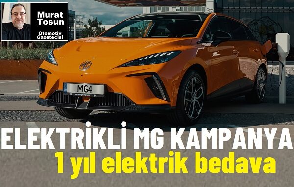 MG Kampanya Elektrikli Otomobil Nisan 2024.