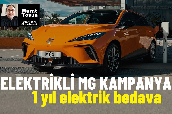 MG Kampanya Elektrikli Otomobil Nisan 2024.