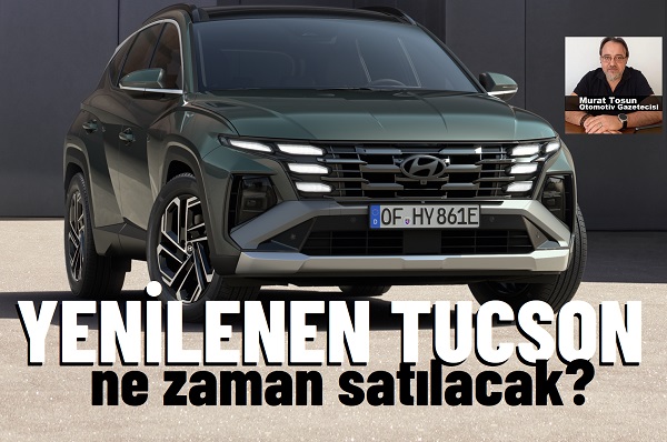 Yeni Hyundai Tucson Ne Zaman Satılacak? 2024 Yeni Hyundai Tucson.