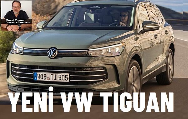 Yeni Volkswagen Tiguan 2024 Fiyat Tahmini