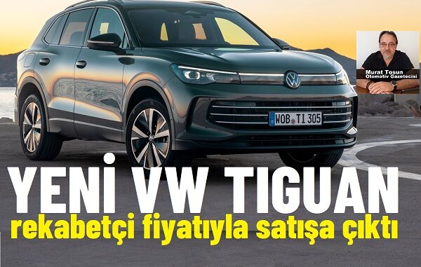 Yeni Volkswagen Tiguan Fiyat Listesi 2024.