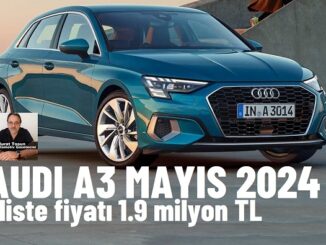 Audi A3 Fiyat Listesi Mayıs 2024.
