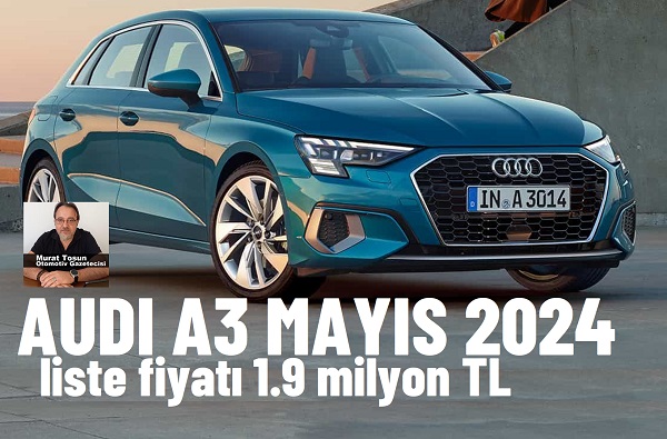 Audi A3 Fiyat Listesi Mayıs 2024.