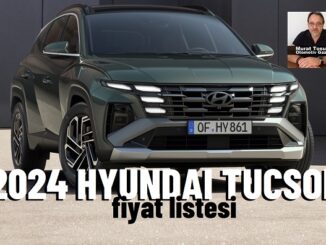 Yeni Hyundai Tucson Fiyat Listesi 2024.