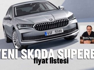 Yeni Skoda Superb Fiyat Listesi 2024.