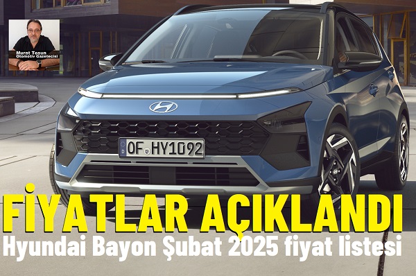 Hyundai Bayon Şubat 2025. Hyundai Fiyat Listesi Şubat 2025.