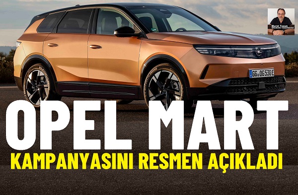 Opel Kampanya Mart 2025.
