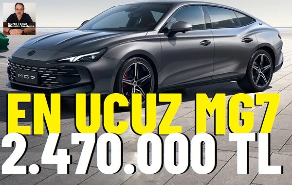 MG7 Fiyatlar 2025 Yeni MG7 Fiyatlar 2025 Yeni.