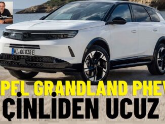 Opel Grandland PHEV fiyat.