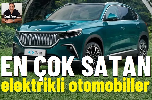 Elektrikli Otomobil Satışları 2025.