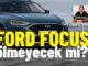 Ford Focus üretimi bitiyor