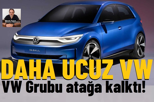 Volkswagen daha ucuz araba.