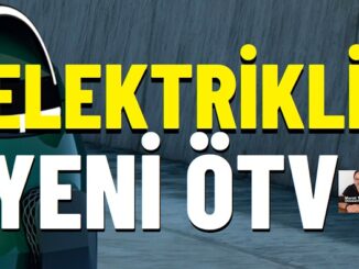 Yeni ÖTV sistemi elektrikli.