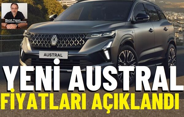 Yeni Renault Austral Fiyatlar Yeni Renault Austral Fiyatlar.